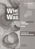 Wie und Was - Lösungen und Grammatisches Glossar