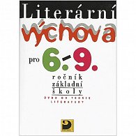 Literární výchova pro 6. - 9. ročník základní školy