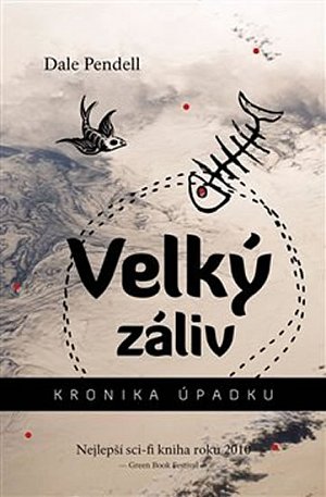 Velký záliv - Kronika úpadku