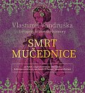 Smrt mučednice. Letopisy královské komory - CDmp3