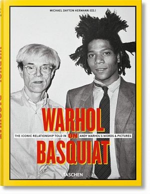 Warhol on Basquiat: Andy Warhol´s Words and Pictures
