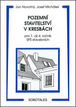 Pozemní stavitelství v kresbách pro 1. - 4.r. SPŠ stavebních