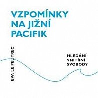 Vzpomínky na jižní Pacifik - Hledání vnitřní svobody