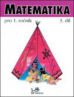 Matematika pro 1. ročník - 3. díl