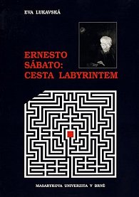 Ernesto Sábato: Cesta labyrintem