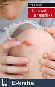 Jak pečovat o hemofilika (E-KNIHA)