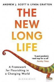 The New Long Life : A Framework for Flourishing in a Changing World