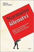 Normální šílenství - Rozhovory o duševním zdraví, léčbě a přístupu k lidem s psychickým onemocněním