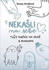 Nekašli na sebe - Tvůj parťák na cestě emocemi