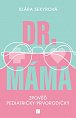 Dr. Máma : Zpověď prvorodičky