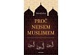Proč nejsem Muslimem