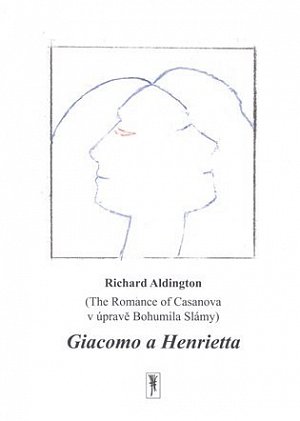 Giacomo a Henrietta - The Romance of Casanova v úpravě Bohumila Slámy