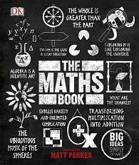 The Maths Book : Big Ideas Simply Explained