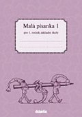 Malá písanka pro 1.ročník ZŠ - 1.díl