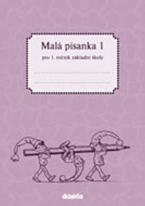 Malá písanka pro 1.ročník ZŠ - 1.díl