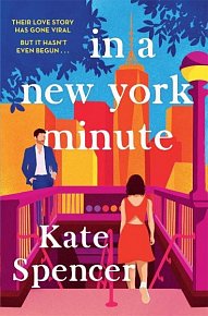 In A New York Minute: The laugh out loud romantic comedy and must read debut