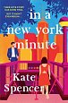 In A New York Minute: The laugh out loud romantic comedy and must read debut