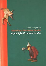 Heptalogie Hieronyma Bosche/ Heptalógia Hieronyma Bosche