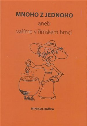 Mnoho z jednoho aneb vaříme v římském hrnci