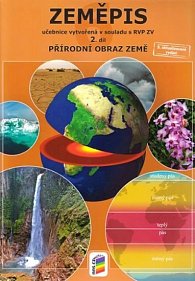 Zeměpis 6, 2. díl - Přírodní obraz Země - Učebnice, 2.  vydání