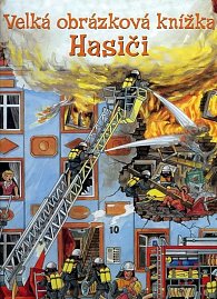 Hasiči - Velká obrázková knížka