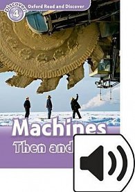 Oxford Read and Discover Level 4 Machines Then and Now with Mp3 Pack