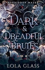 Dark & Dreadful Brutes (Forbidden Mates 2)