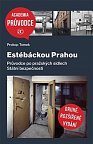 Estébáckou Prahou - Průvodce po pražských sídlech Státní bezpečnosti
