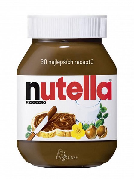 Náhled Nutella - 30 nejlepších receptů