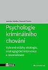 Psychologie kriminálního chování - Vybrané otázky etiologie, andragogické intervence a resocializace