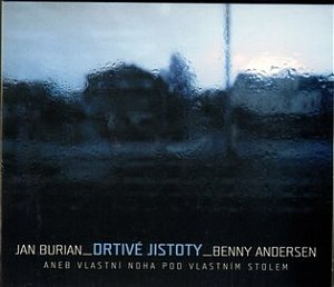 Drtivé jistoty aneb Vlastní noha pod vlastním stolem - CD