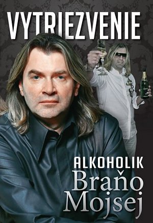 Vytriezvenie - Alkoholik Braňo Mojsej