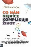 Co nám nejvíce komplikuje život