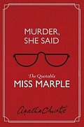 Murder, She Said : The Quotable Miss Marple