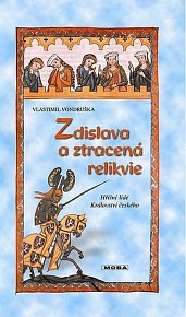 Zdislava a ztracená relikvie - Hříšní lidé Království českého, 3.  vydání