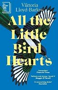 All the Little Bird-Hearts: Longlisted for the Booker Prize 2023, 1.  vydání