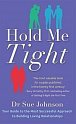 Hold Me Tight : Your Guide to the Most Successful Approach to Building Loving Relationships