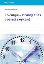 Chirurgie – stručný atlas operací a výkonů