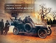 Zámek s vůní benzínu - Automobily a šlechta v českých zemích do roku 1945