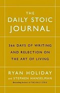 The Daily Stoic Journal : 366 Days of Writing and Reflection on the Art of Living