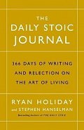 The Daily Stoic Journal : 366 Days of Writing and Reflection on the Art of Living