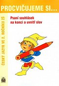 Psaní souhlásek na konci a uvnitř slov... Procvičujeme si