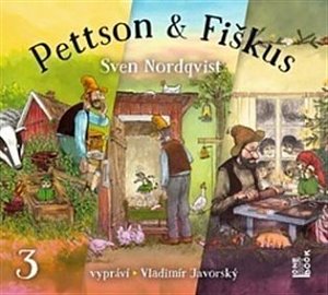 Dobrodružství kocoura Fiškuse a dědy Pettsona 3 - CDmp3 (Čte Vladimír Javorský)