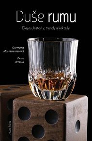Duše rumu - Dějiny, historie, trendy a koktejly