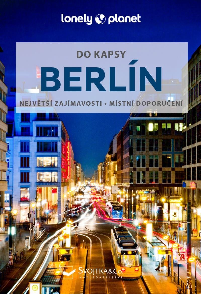 Berlín do kapsy - Lonely Planet, 3. vydání - Andrea Schulte-Peevers