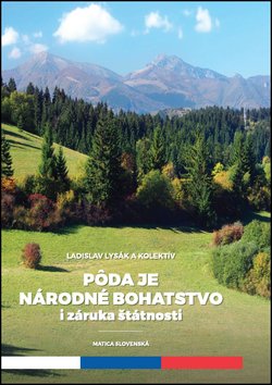Pôda je národné hospodárstvo i záruka štátnosti - Ladislav Lysák