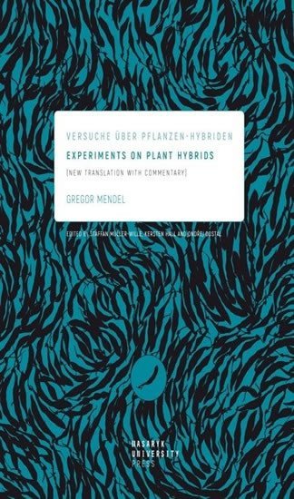 Levně Experiments on Plant Hybrids - Versuche über Pflanzen-Hybriden. New Translation with Commentary - Gregor Mendel