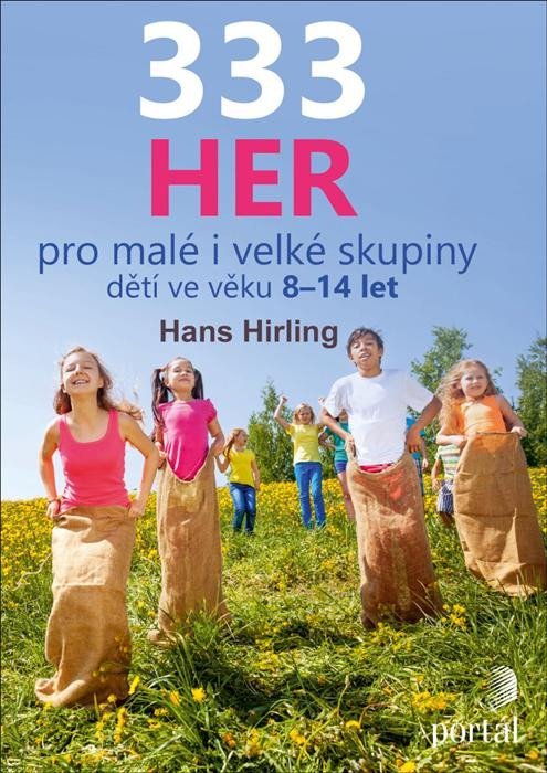 Levně 333 her pro malé i velké skupiny dětí ve věku 8-14 let - Hans Hirling