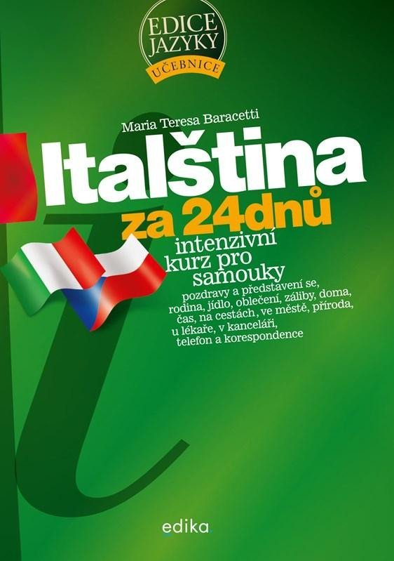 Levně Italština za 24 dnů, 4. vydání - Maria Teresa Baracetti