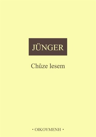 Chůze lesem, 3. vydání - Ernst Jünger